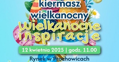 Już w sobotę Kiermasz Wielkanocny w Prochowicach
