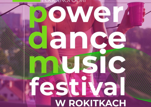 Power Dance Music Festiwal w Rokitkach już 20 lipca. Szykuje się mega wydarzenie muzyczne
