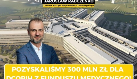 Prawie 300 mln zł z Funduszu Medycznego na doposażenie Nowego Szpitala Onkologicznego 