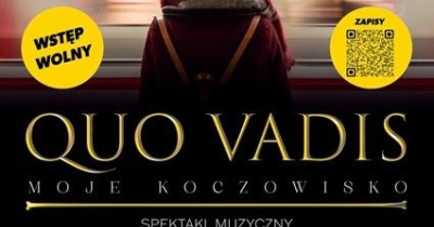 „Quo Vadis. Moje Koczowisko” 