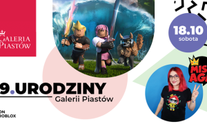 Kreatywna zabawa z Roblox i wizyta Miss Agi z okazji urodzin Galerii Piastów