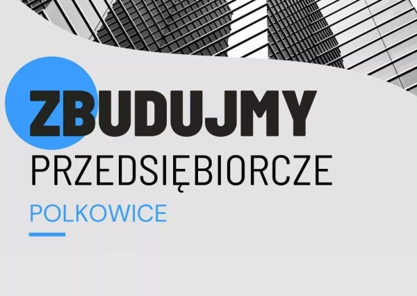 Czy w Polkowicach potrzebny jest Inkubator Przedsiębiorczości?