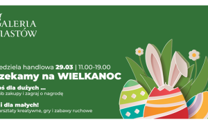Czekamy na Wielkanoc w Galerii Piastów! 