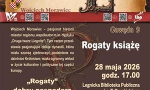 Wojciecha Morawca gawędy o. Piastach Legnickich. 