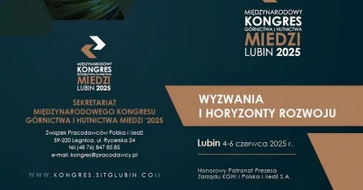 Innowacje, współpraca i przyszłość górnictwa – Międzynarodowy Kongres Górnictwa i Hutnictwa w Lubinie