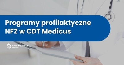 Programy profilaktyczne w CDT Medicus – zadbaj o zdrowie zanim pojawią się objawy 