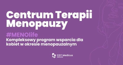 #MENOlife – Centrum Terapii Menopauzy. Kompleksowy program wsparcia dla kobiet w okresie menopauzalnym