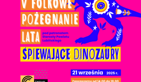 Folkowe Pożegnanie Lata – Śpiewające Dinozaury w lubińskim ZOO
