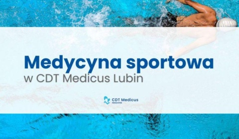 Poradnia Medycyny Sportowej w CDT Medicus w Lubinie – dr n. med. Leszek Majchrowski przyjmuje od 27 października