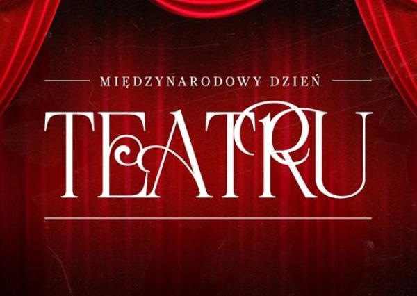 Świętujemy Międzynarodowy Dzień Teatru