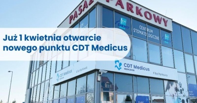 Nowy Punkt Pobrań CDT Medicus – Filia Parkowa otwarcie 1 kwietnia