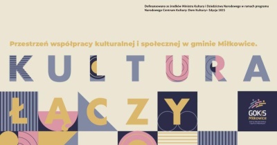 Kultura Łączy – rozstrzygnięcie konkursu na inicjatywy lokalne w Miłkowicach
