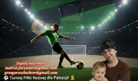 Zagrają dla Patrycji. Charytatywny turniej piłkarski w Lubinie