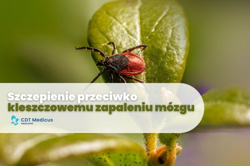Szczepienie przeciwko kleszczowemu zapaleniu mózgu w CDT Medicus 