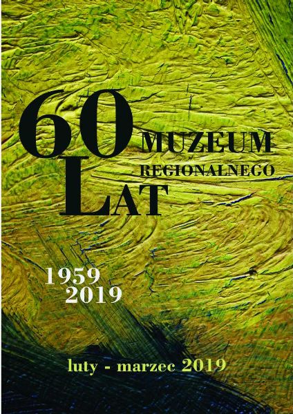 60 lat Muzeum Regionalnego