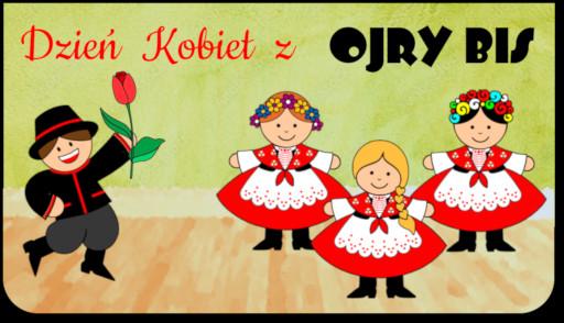 Dzień Kobiet z Ojry Bis 