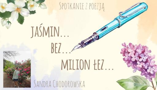 Sandra Chodorowska - Jaśmin... bez... milion łez... 