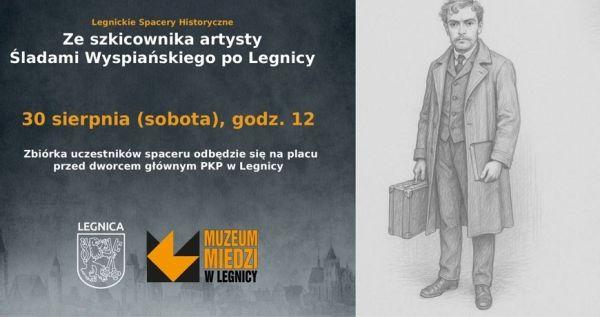 Legnicki Spacer Historyczny. Pójdziemy śladami Wyspiańskiego
