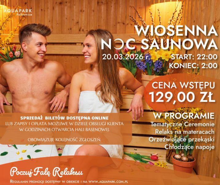 Wiosenna Noc Saunowa w Aquaparku Polkowice