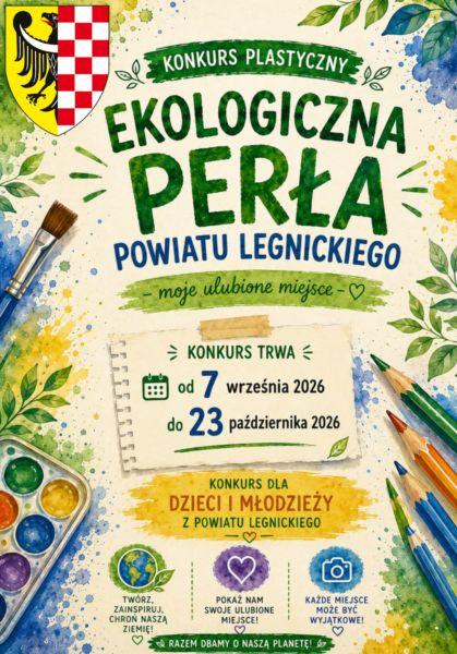 Ekologiczna Perła Powiatu Legnickiego - moje ulubione miejsce - zapraszamy do udziału w konkursie plastycznym