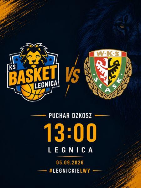 Legnickie lwy zaczynają walkę o puchar! Na Wierzyńskiego przyjeżdża Śląsk Wrocław