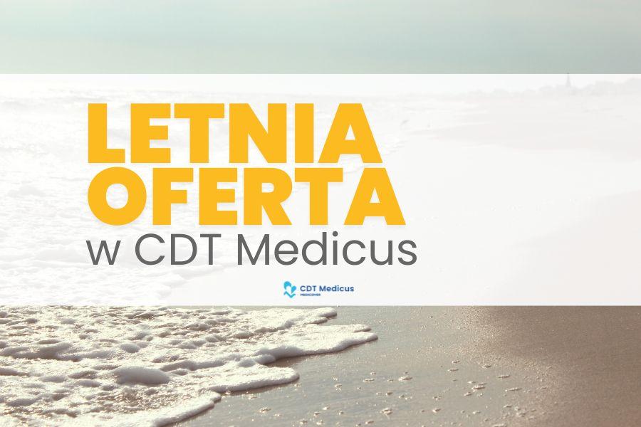 Lato z CDT Medicus – dbanie o zdrowie również w wakacje!