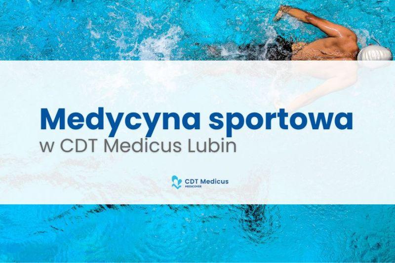 Poradnia Medycyny Sportowej w CDT Medicus w Lubinie – dr n. med. Leszek Majchrowski przyjmuje od 27 października