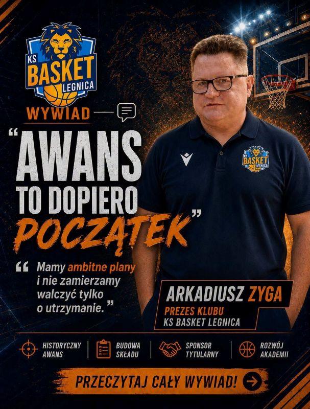 Arkadiusz Zyga: Chcemy, aby Legnica na stałe wróciła na koszykarską mapę Polski