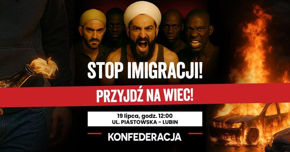 Będzie protest Konfederacji „STOP imigracji!” w Lubinie