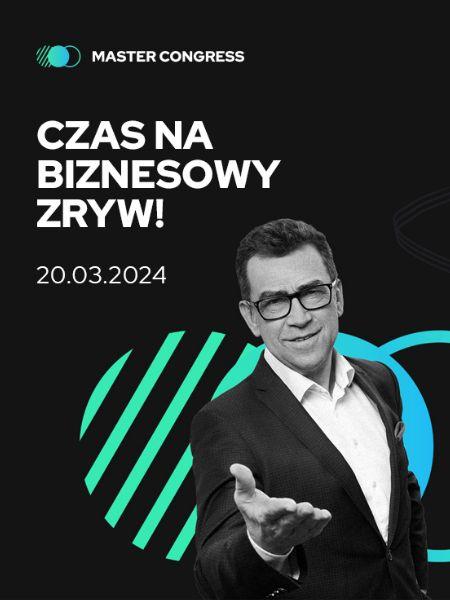 Biznes w Świecie Zmian 24! Zaproszenie na Master Congress
