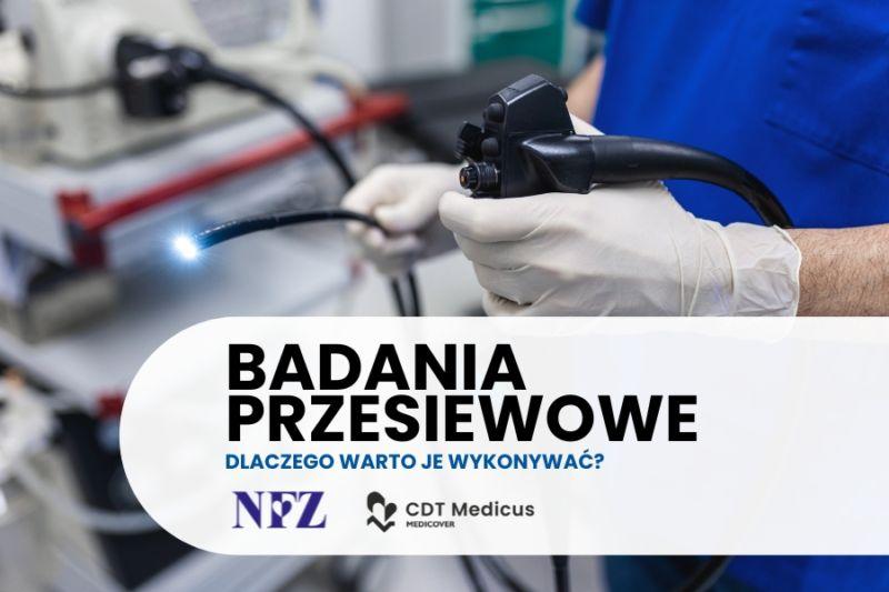 Program darmowych badań przesiewowych raka jelita grubego CDT Medicus - dlaczego warto je wykonywać?